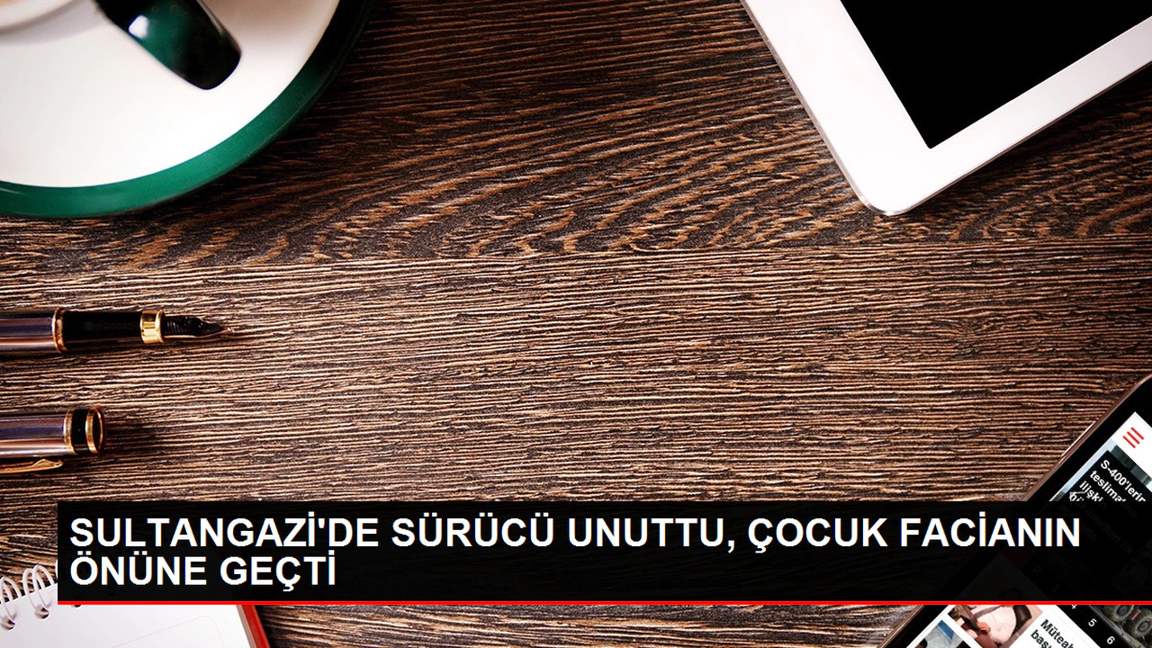 Sultangazi'de Şoför Unuttu, Çocuk Facianın Önüne Geçti