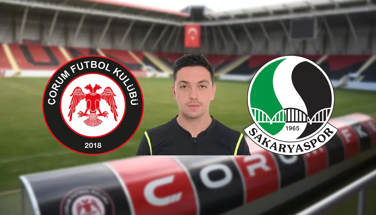 Çorum FK-Sakaryaspor Maçının Hakemi Belli Oldu
