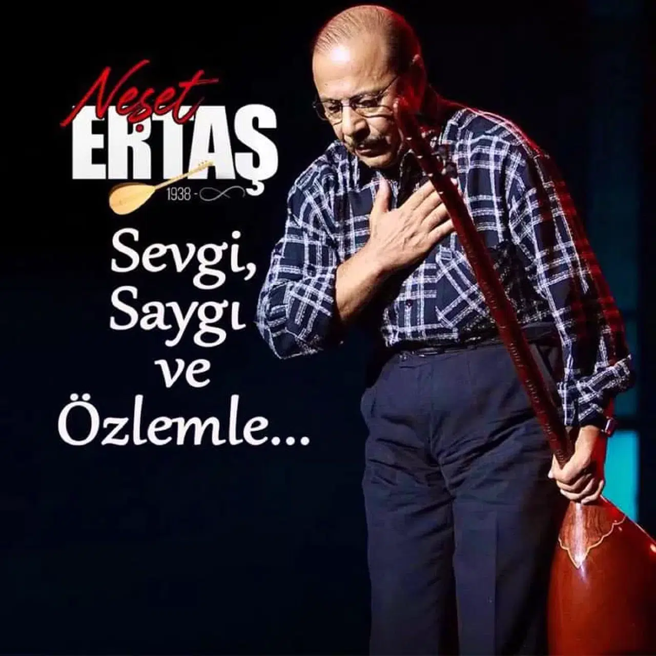 Neşet Ertaş’ı Andılar