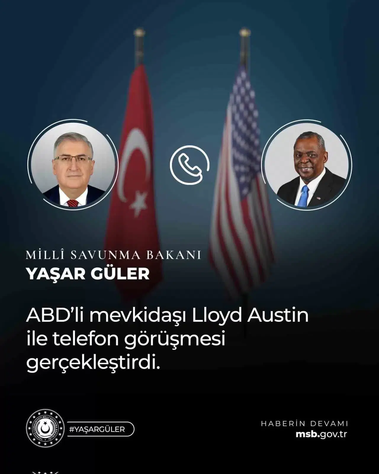 Bakan Güler, ABD’li Mevkidaşıyla Telefonla Görüştü