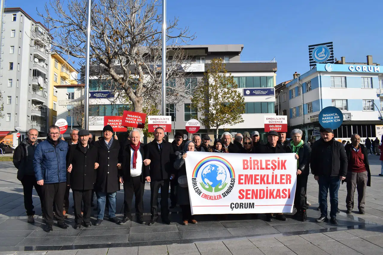 Çorum’da Emekliler Meydandan Haykırdı: İnsanca Yaşamak İstiyoruz