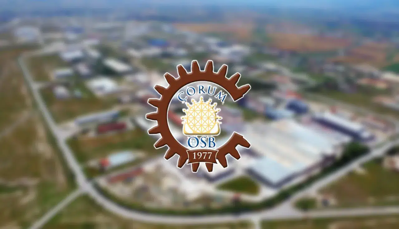 Çorum’a 2. Organize Sanayi Bölgesi Geliyor