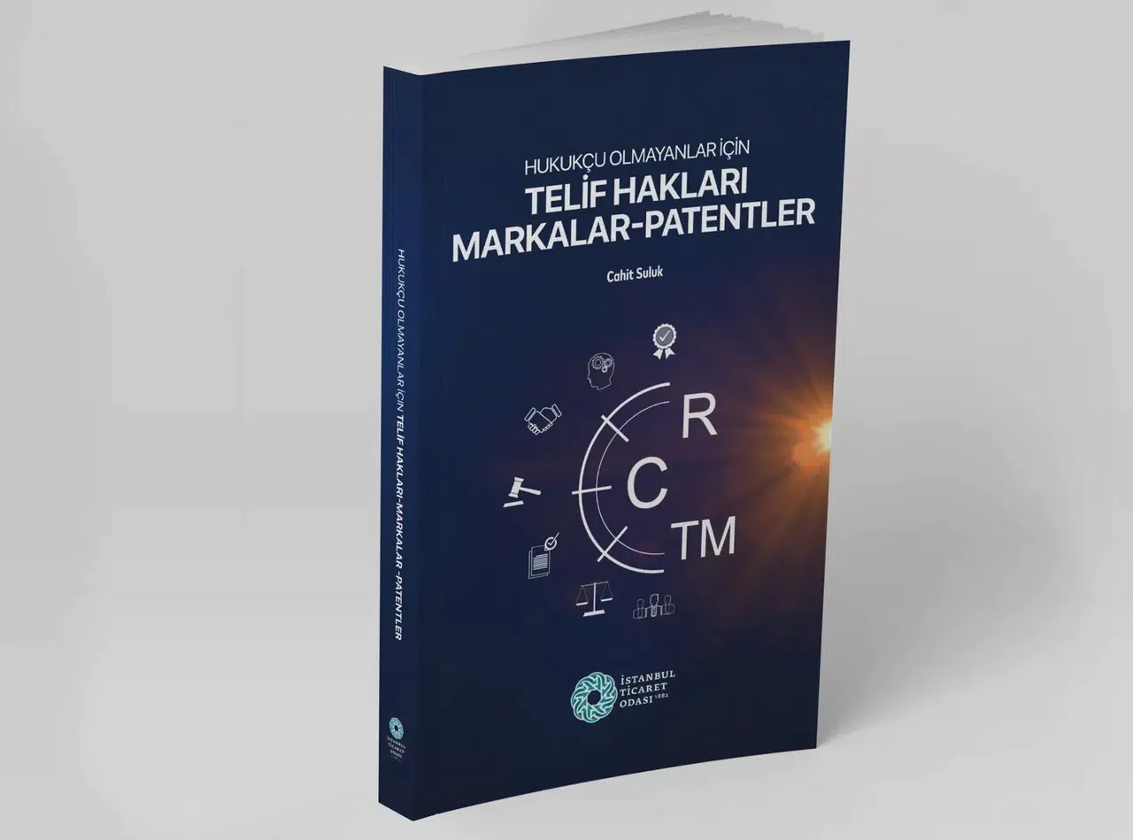 İTO’dan ’Hukukçu Olmayanlar İçin Fikri Mülkiyet’ Kitabı