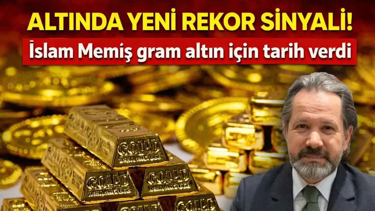 Altında yeni rekor sinyali! İslam Memiş gram altın için tarih verdi
