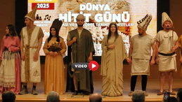 Hitit Günü, Medeniyetin Başkentinde Kutlandı