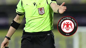 Çorum FK-Eyüpspor Maçının Hakemini Değişti, Nedeni Herkesi Şaşırttı
