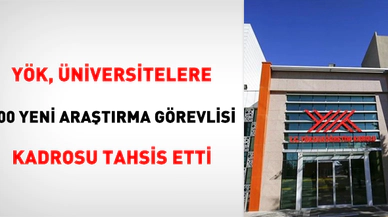 YÖK, Üniversitelere 800 Yeni Araştırma Görevlisi Kadrosu Tahsis Etti