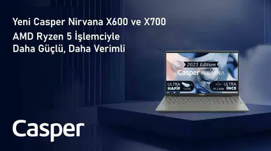 Casper Nirvana X600 ve X700, Amd Ryzen 5 İşlemciyle Güçlendirildi