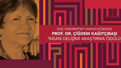 Prof. Dr. Çiğdem Kağıtçıbaşı İnsan Gelişimi Araştırma Ödülü'ne başvurular başladı