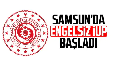 Samsun'da 210 kişi Engelsiz İUP'ten yararlanacak