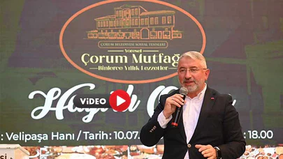 Yöresel Çorum Mutfağı'nda Tarihi Lezzetler Ürün Servis Edilecek