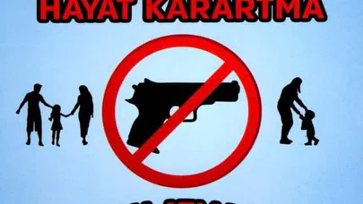 ‘Silah Atma, Hayat Karartma’