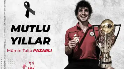 Mümin Talip Pazarlı doğum gününde de unutulmadı