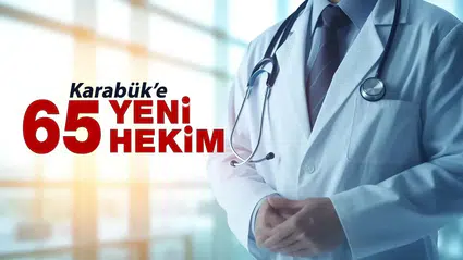 Karabük'e 65 yeni hekim ataması yapıldı