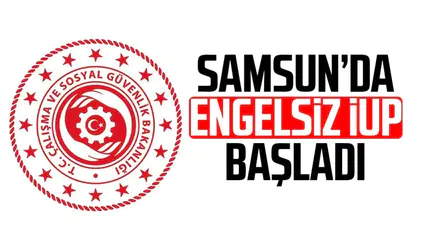 Samsun'da 210 kişi Engelsiz İUP'ten yararlanacak