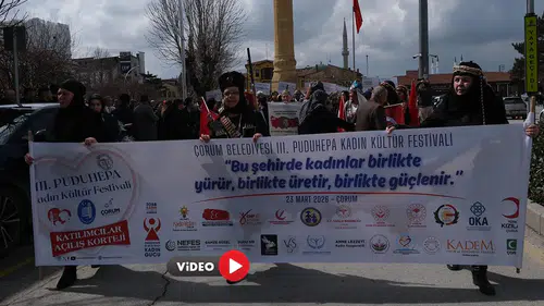 Çorum'da 3. Puduhepa Kadın Kültür Festivali Başladı